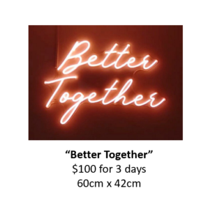 Better Together Neon Rent